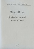 Slobodní murári včera a dnes Slobodní murári včera a dnes
