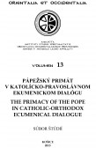 Pápežský primát v katolícko-pravoslávnom dialógu Pápežský primát v katolícko-pravoslávnom dialógu