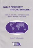 Vývoj a perspektívy svetovej ekonomiky Vývoj a perspektívy svetovej ekonomiky