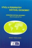 Vývoj a perspektívy svetovej ekonomiky Vývoj a perspektívy svetovej ekonomiky