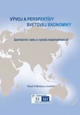 Vývoj a perspektívy svetovej ekonomiky 2011 Vývoj a perspektívy svetovej ekonomiky 2011