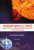 Paradigmy budúcich zmienv 21. storočí Paradigmy budúcich zmienv 21. storočí