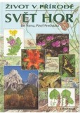 Svět hor život v přírodě Svět hor život v přírodě