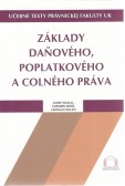 Základy daňového, poplatkového a colného práva Základy daňového, poplatkového a colného práva