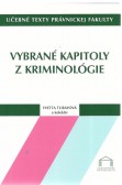 Vybrané kapitoly z kriminológie Vybrané kapitoly z kriminológie