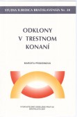 Odklony v trestnom konaní Odklony v trestnom konaní