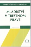 Mladiství v trestnom práve Mladiství v trestnom práve