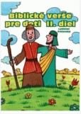 Biblické verše pre deti (II. diel) Biblické verše pre deti (II. diel)