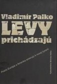 Levy prichádzajú dotlač Levy prichádzajú dotlač