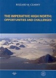 The imperative high north: opportunities and challenges The imperative high north: opportunities and challenges
