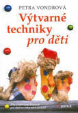 Výtvarné techniky pro děti Výtvarné techniky pro děti