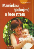 Maminkou spokojeně a beze stresu Maminkou spokojeně a beze stresu