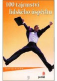 100 tajemství lidského úspěchu 100 tajemství lidského úspěchu