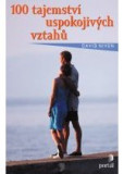 100 tajemství uspokojivých vztahů 100 tajemství uspokojivých vztahů
