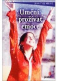 Umění prožívat emoce Umění prožívat emoce