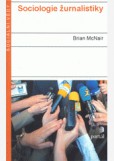 Sociologie žurnalistiky Sociologie žurnalistiky