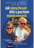 Jak nevychovat dítě s pocitem méněcennosti Jak nevychovat dítě s pocitem méněcennosti