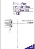 Proměny primárního vzdělávání v ČR Proměny primárního vzdělávání v ČR