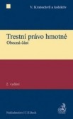 Trestní právo hmotné. Obecná část - 2. vydání Trestní právo hmotné. Obecná část - 2. vydání