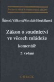 Zákon o soudnictví ve věcech mládeže komentář 2.vydání + Text zákona 29 Zákon o soudnictví ve věcech mládeže komentář 2.vydání + Text zákona 29