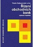 Řízení obchodních bank. Vybrané kapitoly Řízení obchodních bank. Vybrané kapitoly