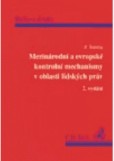 Mezinárodní a evropské kontrolní mechanismy v oblasti lidských práv 2.dopl.vydanie Mezinárodní a evropské kontrolní mechanismy v oblasti lidských práv 2.dopl.vydanie