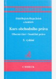 Kurs obchodního práva - Obecná část, Soutěžní právo 5.vyd Kurs obchodního práva - Obecná část, Soutěžní právo 5.vyd