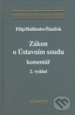 Zákon o Ústavním soudu. Komentář, 2., podstatně přepracované a doplněné vydání