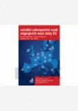 Sociální zabezpečení osob migrujúcich mezi státy EU Sociální zabezpečení osob migrujúcich mezi státy EU