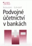 Podvojné účetnictví v bankách Podvojné účetnictví v bankách