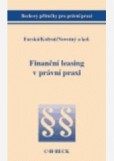 Finanční leasing v právní praxi Finanční leasing v právní praxi