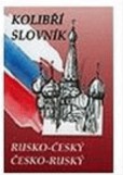 Rusko-český, česko-ruský kolibří slovník