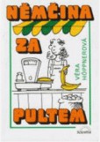 Němčina za pultem 2.přepracované vydání Němčina za pultem 2.přepracované vydání