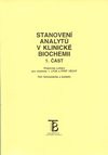 Stanovení analytů v klinické biochemii - 1. část Stanovení analytů v klinické biochemii - 1. část