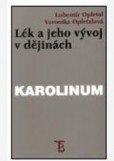 Lék a jeho vývoj v dějinách Lék a jeho vývoj v dějinách