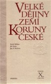 Velké dějiny zemí Koruny české X. Velké dějiny zemí Koruny české X.