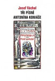 Tři písně Antonína Koniáše Tři písně Antonína Koniáše