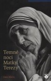 Temné noci Matky Terezy Temné noci Matky Terezy