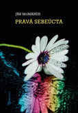 Pravá sebeúcta Pravá sebeúcta