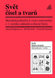 Metodická příručka k výuce matematiky v 1. ročníku základní a obecné školy Metodická příručka k výuce matematiky v 1. ročníku základní a obecné školy