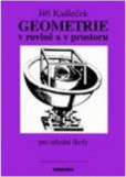 Geometrie v rovině a v prostoru Geometrie v rovině a v prostoru