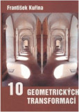 Deset geometrických transformací Deset geometrických transformací