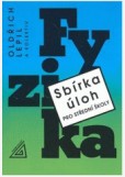 Sbírka úloh z fyziky pro střední školy + CD Sbírka úloh z fyziky pro střední školy + CD