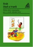Sbírka úloh z matematiky pro 4. ročník základní školy - Svět čísel a tvarů