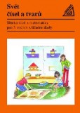 Sbírka úloh z matematiky pro 5. ročník ZŠ - Svět čísel a tvarů