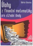 Úlohy z finanční matematiky pro střední školy