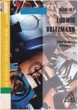 Ludwig Boltzmann Ludwig Boltzmann