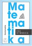 Matematika pro gymnázia - Goniometrie Matematika pro gymnázia - Goniometrie