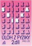 Sbírka úloh z fyziky pro ZŠ, 2. díl Sbírka úloh z fyziky pro ZŠ, 2. díl