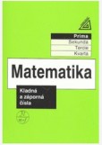 Matematika pro nižší třídy víceletých gymnázií - Kladná a záporná čísla Matematika pro nižší třídy víceletých gymnázií - Kladná a záporná čísla